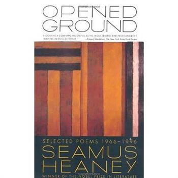 Opened Ground: Selected Poems, 1966-1996