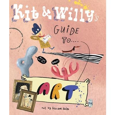Kit and Willy’s Guide to Art