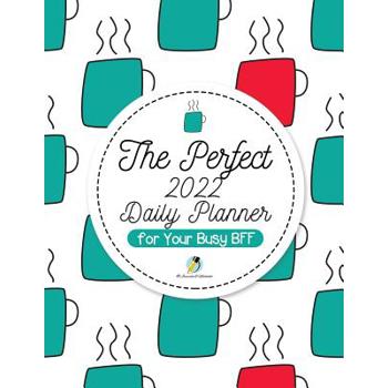 The Perfect 2022 Daily Planner for Your Busy BFF