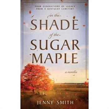 In the Shade of the Sugar Maple