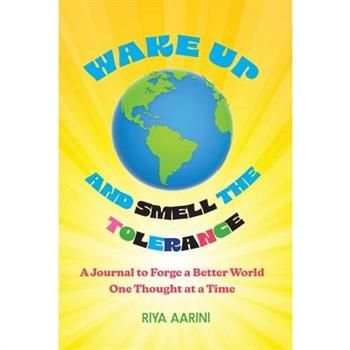 Wake Up and Smell the Tolerance