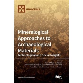 Mineralogical Approaches to Archaeological Materials