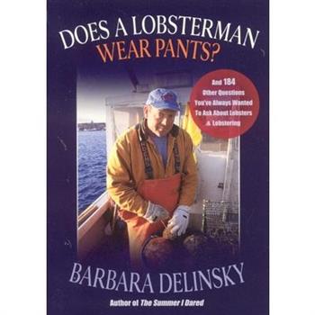 Does A Lobsterman Wear Pants?