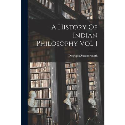 A History Of Indian Philosophy Vol I