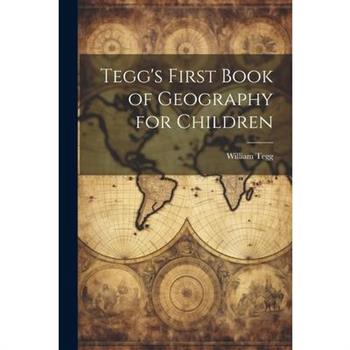 Tegg's First Book of Geography for Children