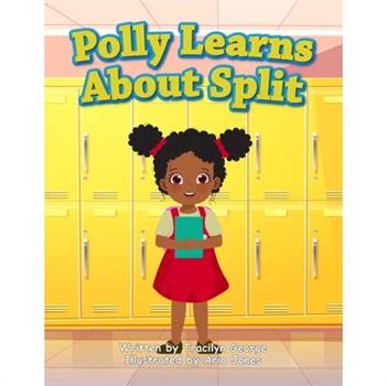 Polly Learns about Split