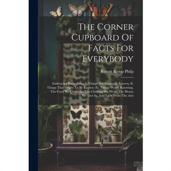 The Corner Cupboard Of Facts For Everybody