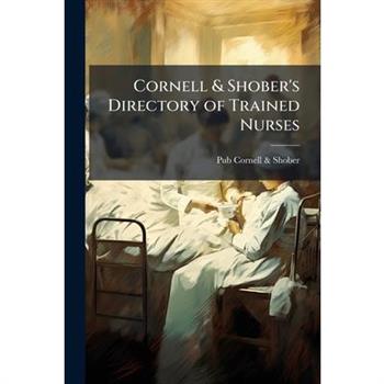 Cornell & Shober's Directory of Trained Nurses