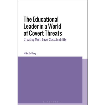 The Educational Leader in a World of Covert Threats