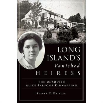 Long Island’s Vanished Heiress