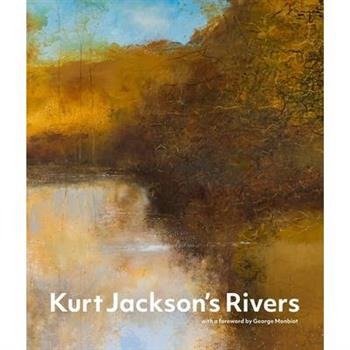 Kurt Jackson’s Rivers