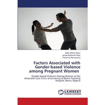 Factors Associated with Gender-based Violence among Pregnant Women
