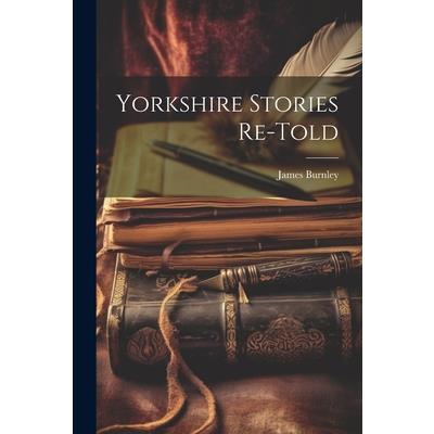 Yorkshire Stories Re-told