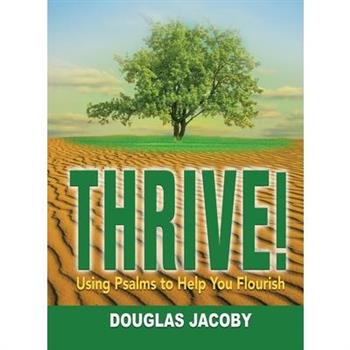 THRIVE! Using Psalms to Help You Flourish