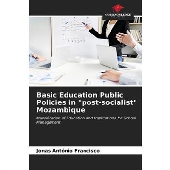 Basic Education Public Policies in ”post-socialist” Mozambique