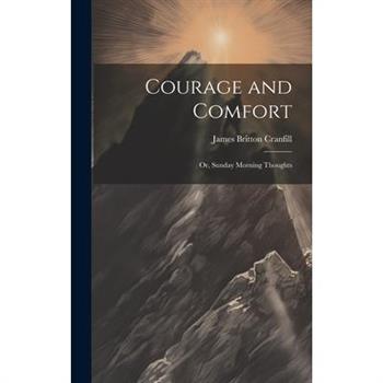 Courage and Comfort