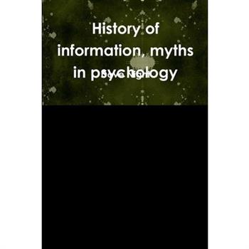History of information, myths in psychology