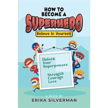 How to Become a Superhero