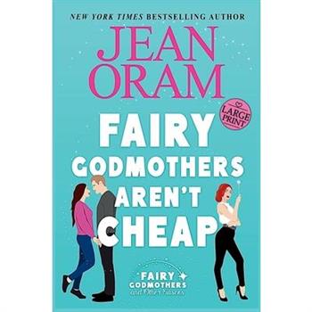 Fairy Godmothers Aren’t Cheap