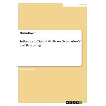 Influence of Social Media on Generation Y and Recruiting