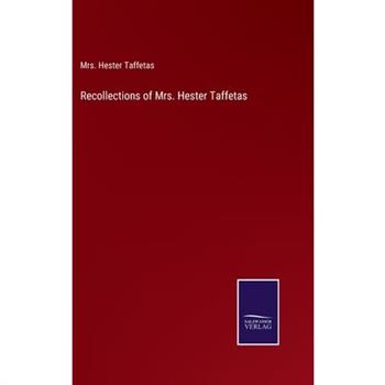 Recollections of Mrs. Hester Taffetas