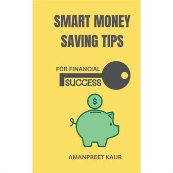 Smart Money Saving Tips for Financial Success