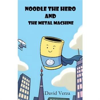 Noodle the Hero and the Metal Machine