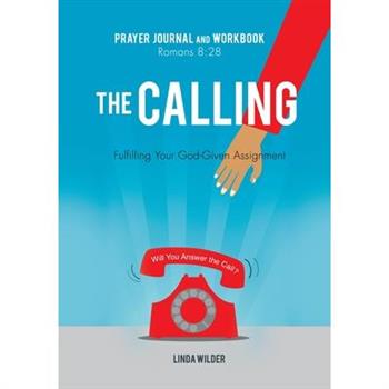 The Calling Prayer Journal and Workbook Romans 8