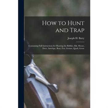 How to Hunt and Trap