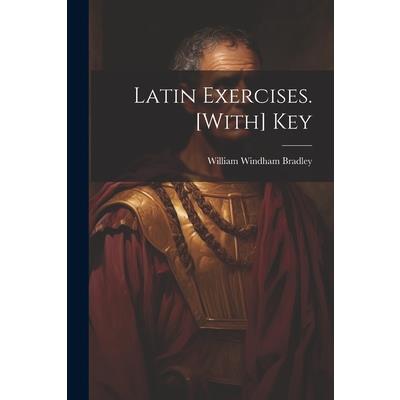 Latin Exercises. [With] Key