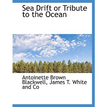 Sea Drift or Tribute to the Ocean