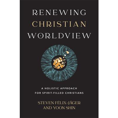 Renewing Christian Worldview