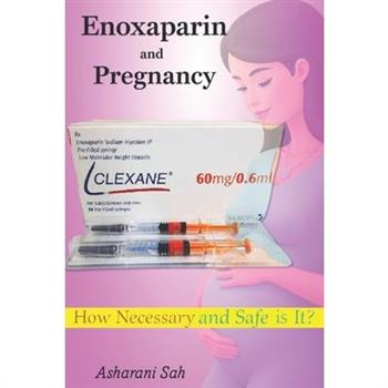 Enoxaparin (Clexane) and Pregnancy