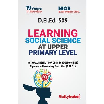 D.El.Ed.-509 Learning Social Science at Upper Primary Level