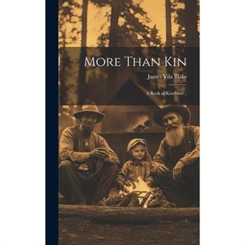 More Than Kin
