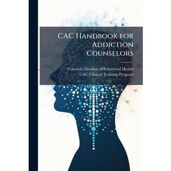 CAC Handbook for Addiction Counselors