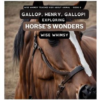 Gallop, Henry, Gallop!