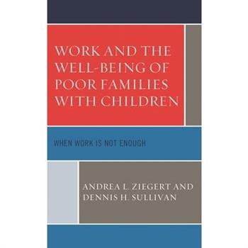 Work and the Well-Being of Poor Families with Children