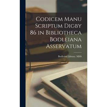 Codicem Manu Scriptum Digby 86 in Bibliotheca Bodleiana Asservatum