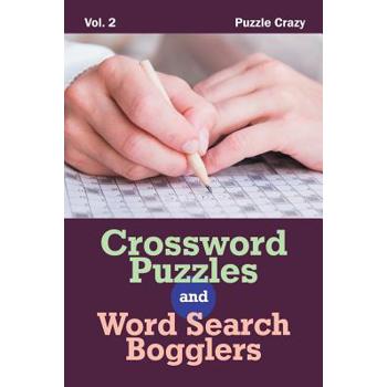 Crossword Puzzles And Word Search Bogglers Vol. 2