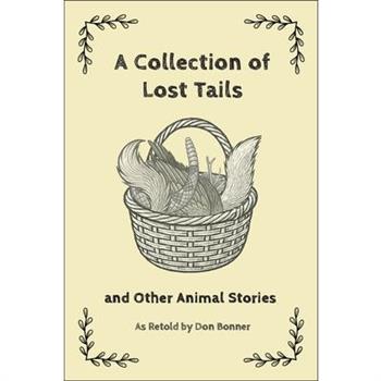 A Collection of Lost Tails