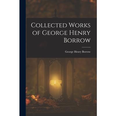 Collected Works of George Henry Borrow