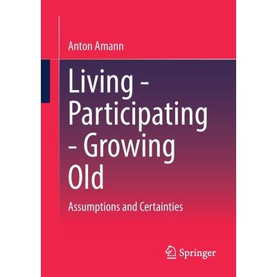 Living - Participating - Growing Old