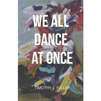 We All Dance at Once