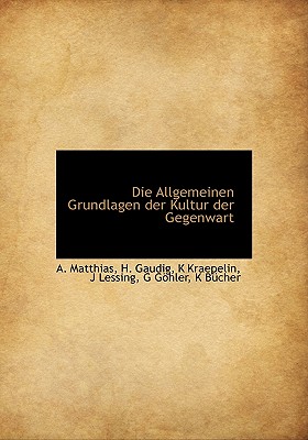 Die Allgemeinen Grundlagen Der Kultur Der Gegenwart