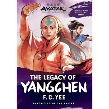 Avatar: The Last Airbender: The Legacy of Yangchen (Chronicles of the Avatar Book 4)