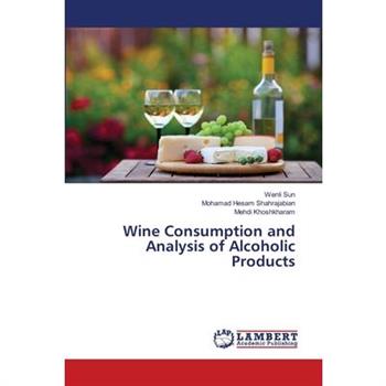 Wine Consumption and Analysis of Alcoholic Products