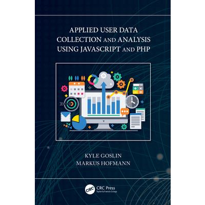 Applied User Data Collection and Analysis Using JavaScript and PHP