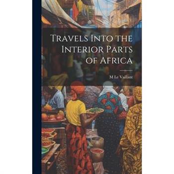 Travels Into the Interior Parts of Africa