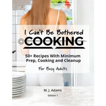 I Can't Be Bothered COOKING